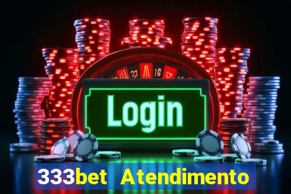 333bet Atendimento ao Cliente
